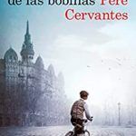 El chico de las bobinas libro Pere Cervantes. Novelas históricas en Leer para Pensar, blog de libros.
