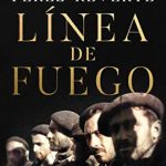 Línea de fuego libro Arturo Pérez-Reverte del sufrimiento de los soldados de la Batalla del Ebro