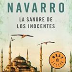 La sangre de los inocentes libro Julia Navarro. Leer para Pensar, blog de lectura y reseñas de libros sin publicidad.